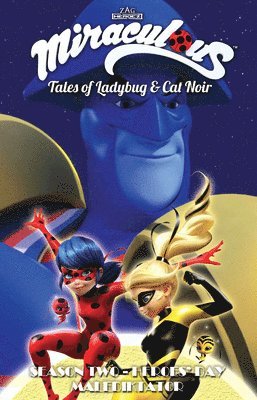 Miraculous: Tales of Ladybug and Cat Noir: Season Two - Heroes' Day 1