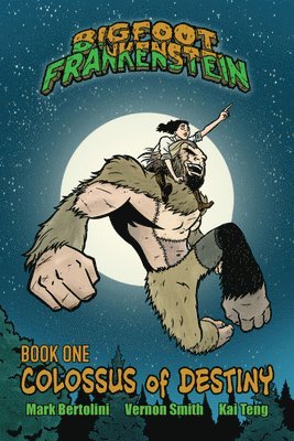 Mark Bertolini - Bigfoot Frankenstein, Häftad