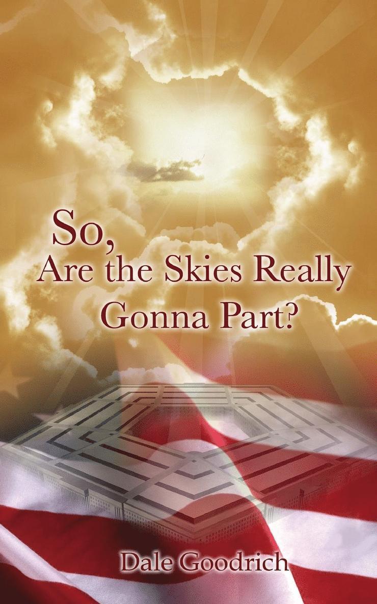 Dale Goodrich - So, Are the Skies Really Gonna Part?, Häftad