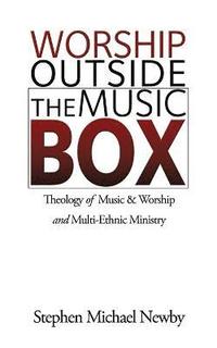 bokomslag Worship Outside The Music Box