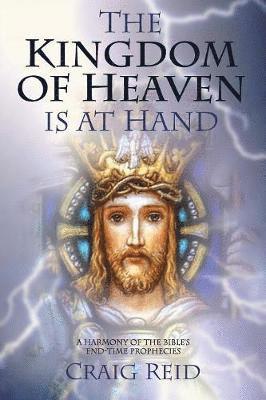 Craig Reid - Kingdom of Heaven Is at Hand, Häftad