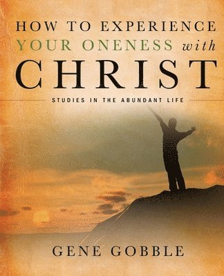How to Experience Your Oneness with Christ 1