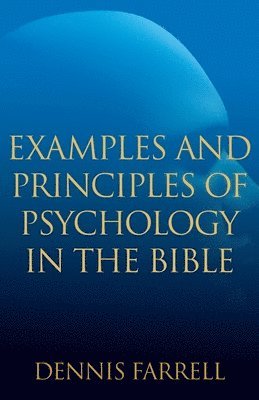 bokomslag Examples and Principles of Psychology in the Bible