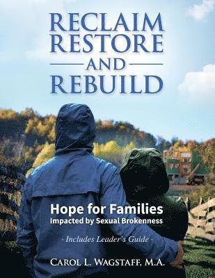 Reclaim, Restore, and Rebuild 1