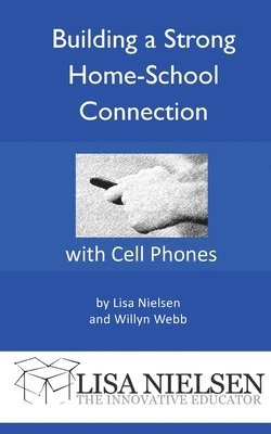 Building a Strong Home-School Connection with Cell Phones 1