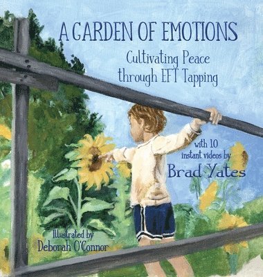 Brad Yates - Garden of Emotions, Inbunden