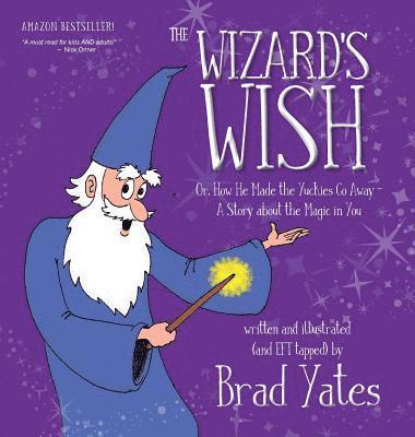 Brad Yates - Wizard's Wish, Inbunden