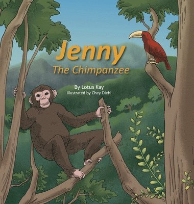 Lotus Kay - Jenny the Chimpanzee, Inbunden