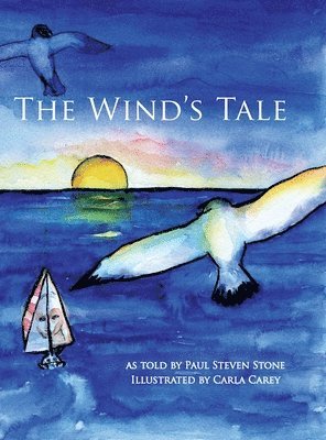 Paul Steven Stone, Steven Stone, Paul - Wind's Tale, Inbunden