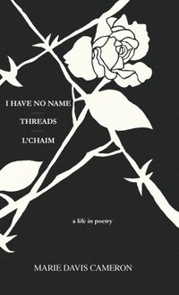 bokomslag I Have No Name - Threads - l'Chaim