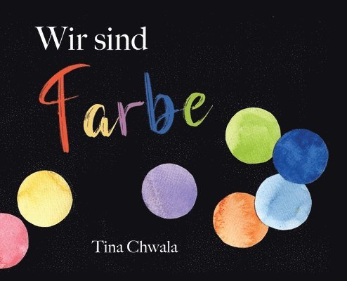 Tina Chwala - Wir sind Farbe, Inbunden. Tillgänglighet: Lägg i varukorg