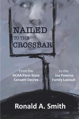 Ronald a Smith - Nailed to the Crossbar, Häftad