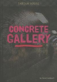 Chris Everheart - Concrete Gallery, Inbunden