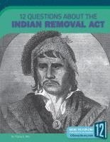 bokomslag 12 Questions about the Indian Removal Act