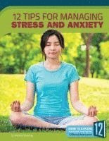bokomslag 12 Tips for Managing Stress and Anxiety