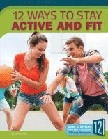 bokomslag 12 Ways to Stay Active and Fit