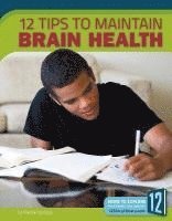Maddie Spalding - 12 Tips to Maintain Brain Health, Häftad