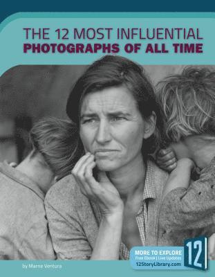 The 12 Most Influential Photographs of All Time 1