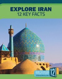 bokomslag Explore Iran: 12 Key Facts