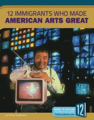 bokomslag 12 Immigrants Who Made American Arts Great