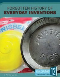 bokomslag Forgotten History of Everyday Inventions