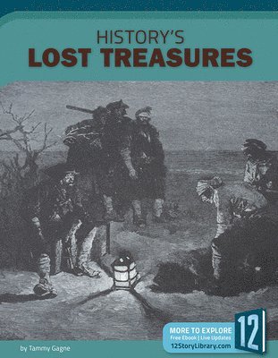 Tammy Gagne - History's Lost Treasures, Inbunden