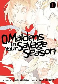 bokomslag O Maidens In Your Savage Season 1