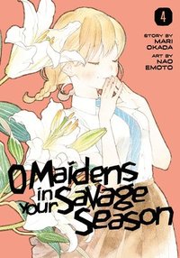 bokomslag O Maidens In Your Savage Season 4