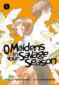 bokomslag O Maidens In Your Savage Season 6