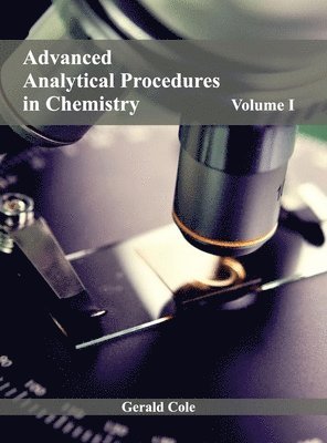 Advanced Analytical Procedures in Chemistry: Volume I 1