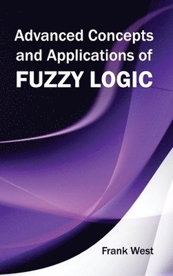 bokomslag Advanced Concepts and Applications of Fuzzy Logic