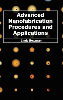 bokomslag Advanced Nanofabrication Procedures and Applications