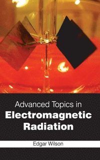 bokomslag Advanced Topics in Electromagnetic Radiation