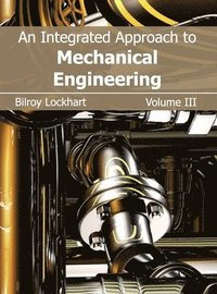 bokomslag Integrated Approach to Mechanical Engineering: Volume III