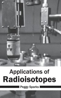 bokomslag Applications of Radioisotopes