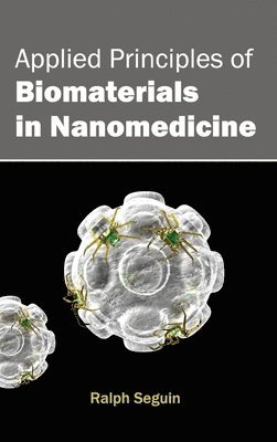 Applied Principles of Biomaterials in Nanomedicine 1