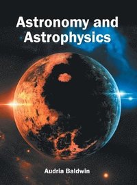 bokomslag Astronomy and Astrophysics