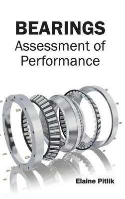 Bearings: Assessment of Performance 1