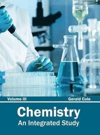 bokomslag Chemistry: An Integrated Study (Volume III)