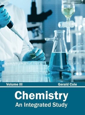 bokomslag Chemistry: An Integrated Study (Volume III)