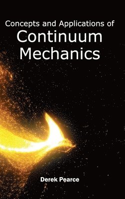 bokomslag Concepts and Applications of Continuum Mechanics