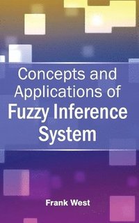 bokomslag Concepts and Applications of Fuzzy Inference System