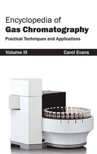 bokomslag Encyclopedia of Gas Chromatography: Volume 3 (Practical Techniques and Applications)