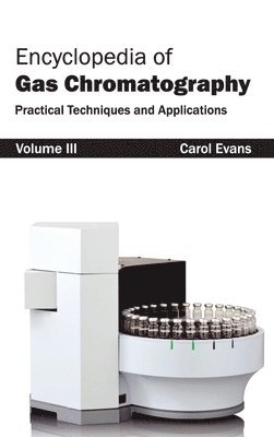 Encyclopedia of Gas Chromatography: Volume 3 (Practical Techniques and Applications) 1