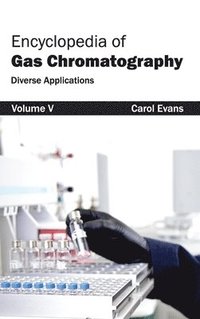 bokomslag Encyclopedia of Gas Chromatography: Volume 5 (Diverse Applications)