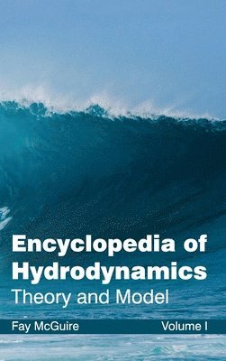 Encyclopedia of Hydrodynamics: Volume I (Theory and Model) 1