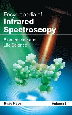 bokomslag Encyclopedia of Infrared Spectroscopy: Volume I (Biomedicine and Life Science)