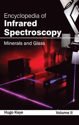 bokomslag Encyclopedia of Infrared Spectroscopy: Volume II (Minerals and Glass)