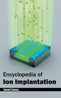 bokomslag Encyclopedia of Ion Implantation