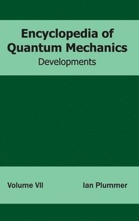bokomslag Encyclopedia of Quantum Mechanics: Volume 7 (Developments)
